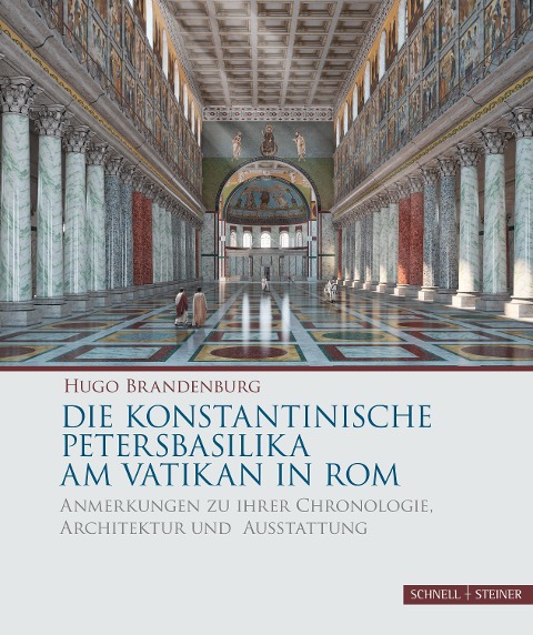 Die konstantinische Petersbasilika am Vatikan in Rom - Hugo Brandenburg