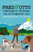 Cover-Bild zum Titel 'FRED & OTTO unterwegs im Chiemgau und Berchtesgadener Land' von 'Almut Otto'