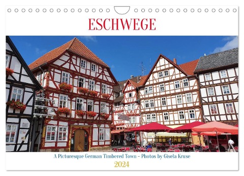 Eschwege A picturesque German timbered town (Wall Calendar 2024 DIN A4 landscape), CALVENDO 12 Month Wall Calendar - Gisela Kruse