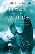 Cover-Bild zum Titel 'Historia de una Cautiva = The Thrall's Tale' von 'Judith Lindbergh'