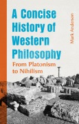 Cover-Bild zum Titel 'A Concise History of Western Philosophy' von 'Mark Anderson'