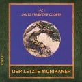 Cover-Bild zum Titel 'Der letzte Mohikaner' von 'James Fenimoore Cooper'