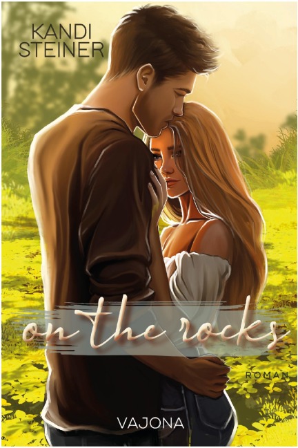 ON THE ROCKS - Kandi Steiner