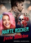 Harte Rocker und freche Mädchen - Bärbel Muschiol