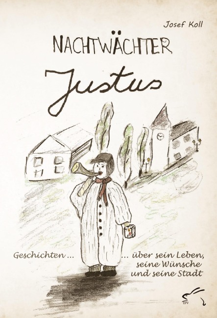 Nachtwächter Justus - Josef Koll