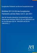 Cover-Bild zum Titel 'Richtlinie 2011/61/EU des Europäischen Parlaments und des Rates vom 8. Juni 2011' von 'Europäisches Parlament und Rat der Europäischen Union'