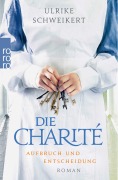 Cover-Bild zum Titel 'Die Charité: Aufbruch und Entscheidung' von 'Ulrike Schweikert'