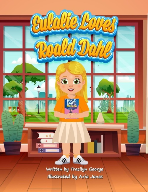 Eulalie Loves Roald Dahl - Tracilyn George