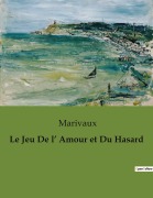 Cover-Bild zum Titel 'Le Jeu De l' Amour et Du Hasard' von 'de Marivaux'