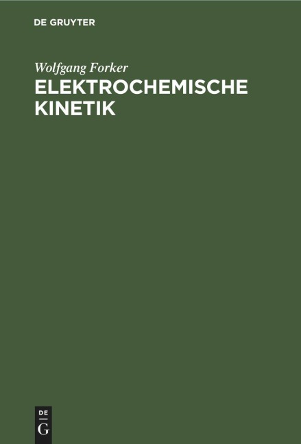 Elektrochemische Kinetik - Wolfgang Forker