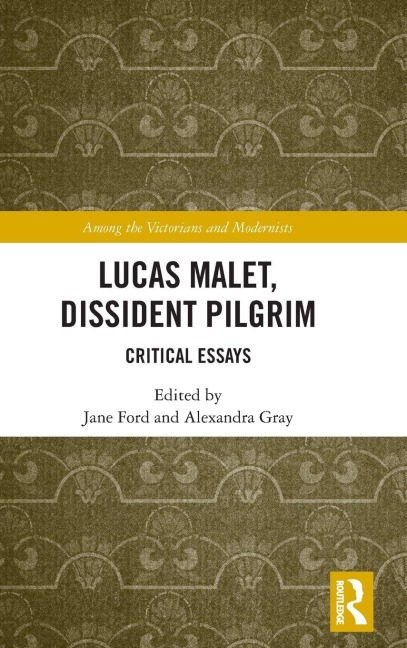 Lucas Malet, Dissident Pilgrim - 