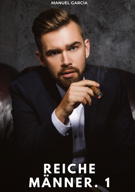 Reiche Männer. 1 - Manuel García