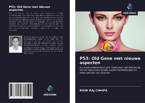 P53: Old Gene met nieuwe aspecten - Rishi Raj Chhipa