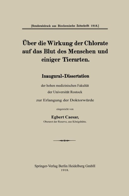 Über die Wirkung der Chlorate auf das Blut des Menschen und einiger Tierarten - Egbert Caesar