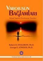 Varolusun Baglamlari - George E. Atwood, Robert D. Stolorow