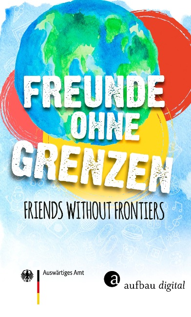 Freunde ohne Grenzen - Friends without frontiers - 