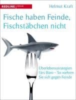 Fische haben Feinde, Fischstäbchen nicht - Helmut Kraft