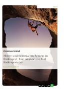 Cover-Bild zum Titel 'Motive und Risikowahrnehmung im Risikosport - Eine Analyse von fünf Risikosportarten' von 'Christian Stöckli'