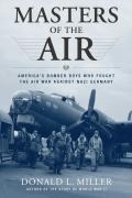 Cover-Bild zum Titel 'Masters of the Air' von 'Donald L. Miller'