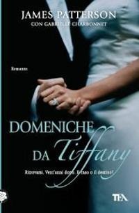 Domeniche da Tiffany - James Patterson, Gabrielle Charbonnet