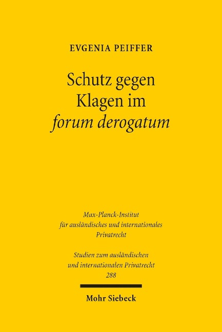 Schutz gegen Klagen im forum derogatum - Evgenia Peiffer