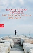 Cover-Bild zum Titel 'Die weißen Inseln der Zeit' von 'Hanns-Josef Ortheil'