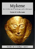 Cover-Bild zum Titel 'Mykene - Bericht über meine Forschungen und Entdeckungen' von 'Heinrich Schliemann'