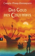 Das Gold des Columbus - Christa-Maria Zimmermann