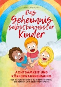 Cover-Bild zum Titel 'Das Geheimnis selbstbewusster Kinder' von 'Kerstin Rauch'