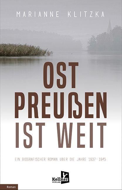 Ostpreußen ist weit - Marianne Klitzka