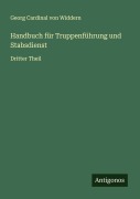 Cover-Bild zum Titel 'Handbuch für Truppenführung und Stabsdienst' von 'Georg Cardinal von Widdern'