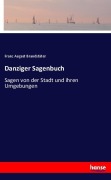 Cover-Bild zum Titel 'Danziger Sagenbuch' von 'Franz August Brandstäter'
