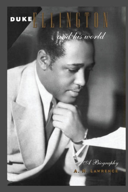 Duke Ellington and His World - A. H. Lawrence