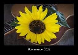 Cover-Bild zum Titel 'Blumentraum 2026 Fotokalender DIN A3' von 'Tobias Becker'