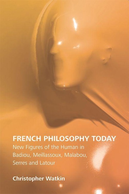 French Philosophy Today - Christopher Watkin