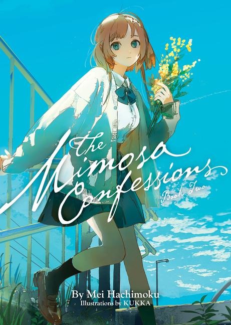 The Mimosa Confessions (Light Novel) Vol. 2 - Mei Hachimoku