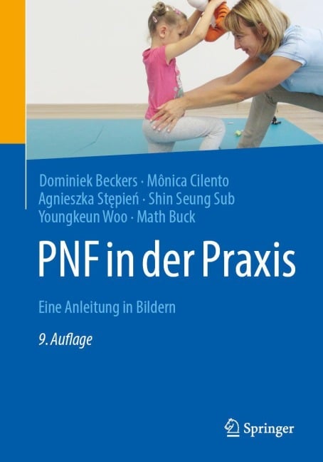PNF in der Praxis - Math Buck, Mônica de Barros Ribeiro Cilento, Dominiek Beckers, Shin Seung Sub, Agnieszka St¿pie¿