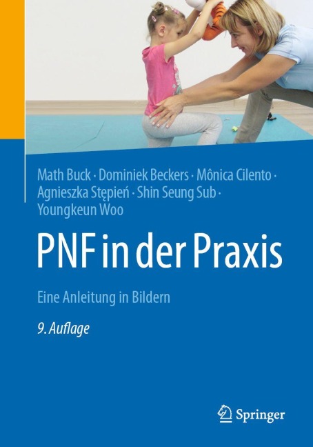 PNF in der Praxis - Math Buck, Mônica de Barros Ribeiro Cilento, Dominiek Beckers, Shin Seung Sub, Agnieszka St¿pie¿