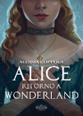 Cover-Bild zum Titel 'Alice. Ritorno a Wonderland' von 'Alessia Coppola'