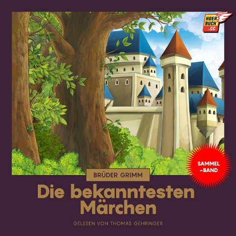 Die bekanntesten Märchen - Brüder Grimm