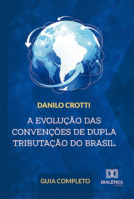 A evolução das convenções de dupla tributação do Brasil - Danilo Crotti