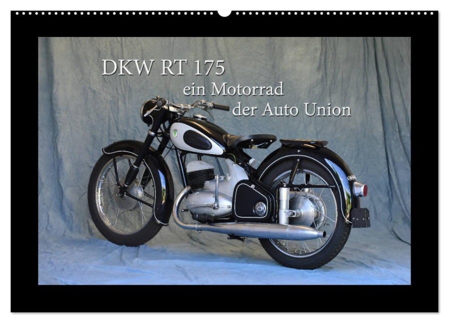 DKW RT 175 - Ein Motorrad der Auto Union (Wandkalender 2025 DIN A2 quer), CALVENDO Monatskalender - Ingo Laue