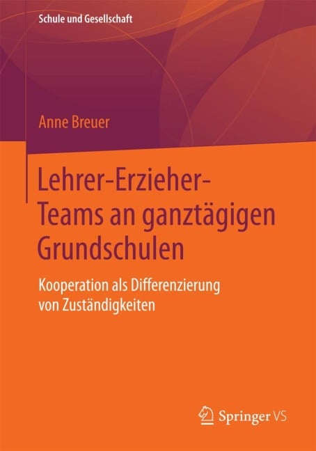 Lehrer-Erzieher-Teams an ganztägigen Grundschulen - Anne Breuer
