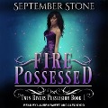 Fire Possessed Lib/E - September Stone