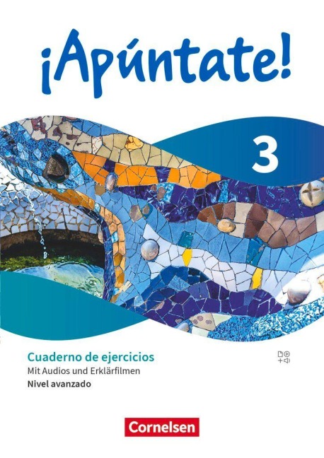 ¡Apúntate! - Spanisch als 2. Fremdsprache - Band 3 -  Ausgabe 2024 - Nivel avanzado - Cuaderno de ejercicios - Joachim Balser, Ulrike Lützen, Heike Kolacki, Gonzalo Nicolas Rojas C.