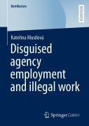 Cover-Bild zum Titel 'Disguised agency employment and illegal work' von 'Kate¿ina Musilová'