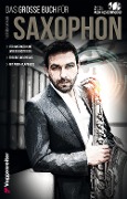 Cover-Bild zum Titel 'Das große Buch für Saxophon' von 'Thorsten Skringer'