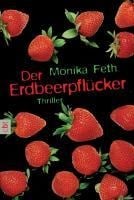 Der Erdbeerpflücker - Monika Feth