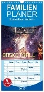 Familienplaner 2025 - Basketball extrem mit 5 Spalten (Wandkalender, 21 x 45 cm) CALVENDO - Peter Roder