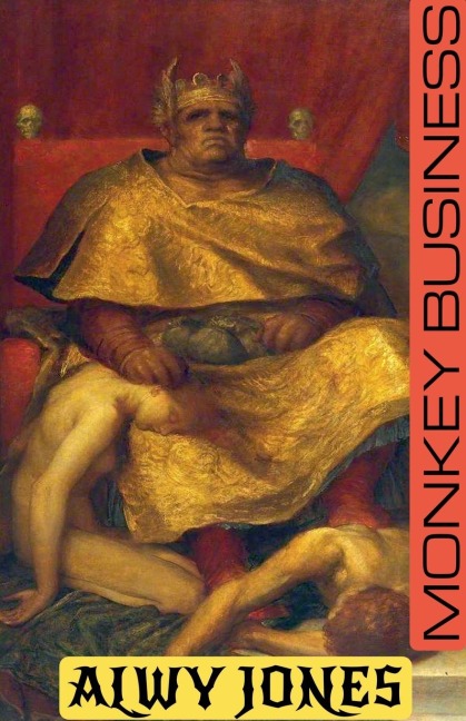 Monkey Business - Alwy Jones